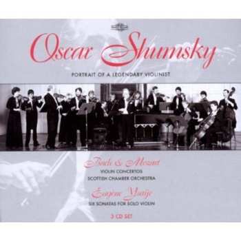 Album Various: Oscar Shumsky - Portrait Of A Legendary Violinist