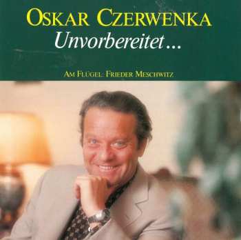 Album Various: Oskar Czerwenka - Unvorbereitet...