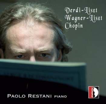 CD Various: Paolo Restani - Verdi-liszt / Wagner-liszt / Chopin 641387