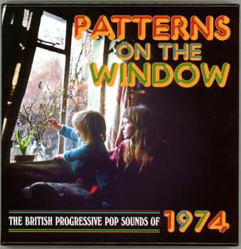 Album Various: Patterns On The Window (The British Progressive Pop Sounds Of 1974)