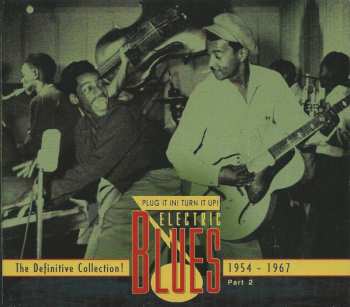 Album Various: Plug It In! Turn It Up! (Electric Blues - The Definitive Collection! Part 2: 1954-1967)