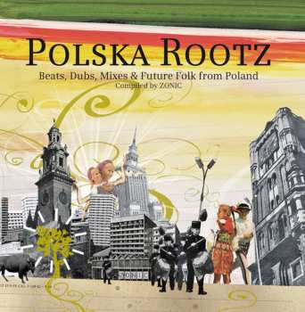 CD Various: Polska Rootz- Beats, Dubs, Mixes & Future Folk From Poland DIGI 558883