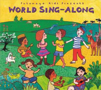 Album Various: Putumayo Kids Presents World Sing-Along