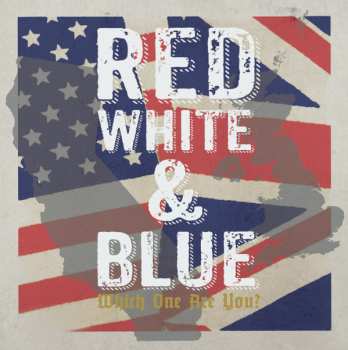 Album Various: Red White & Blue - Which One Are You?