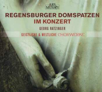 Album Various: Regensburger Domspatzen - Geistliche & Weltliche Chorwerke