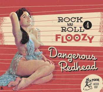 CD Various: Rock And Roll Floozy 4 Dangerous Redhead 185464