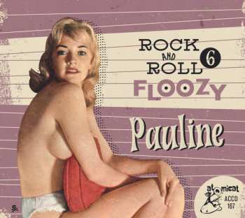 Album Various: Rock And Roll Floozy 6: Pauline