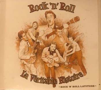 Album Various: Rock 'n' Roll: La Véritable Histoire