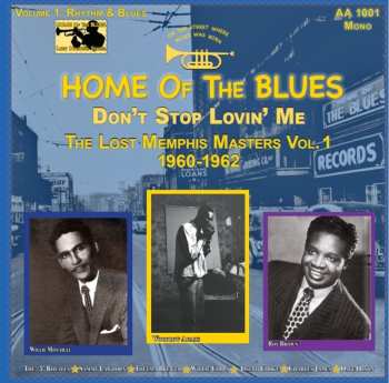 LP Various & Roy Brown & Willie Cobs & Sammy Lawhorn: Home Of The Blues: Don T Stop Lovin Me The Lost Me 623073