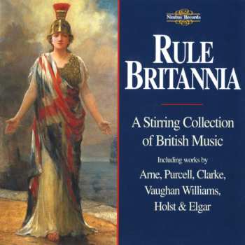 Album Various: Rule Britannia (A Stirring Collection Of British Music)