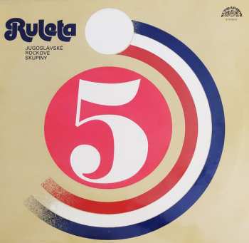 Album Various: Ruleta 5 (Jugoslávské Rockové Skupiny)