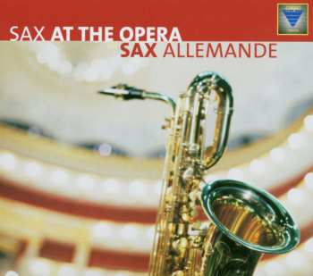 Album Various: Sax Allemande - Sax At The Opera