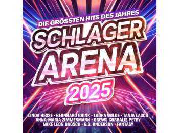 Album Various: Schlager Arena 2025: Die Größten Hits Des Jahres