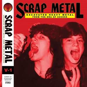 Album Various: Scrap Metal: Volume 1 (Excavated Heavy Metal From The Era Of Excess)