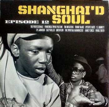 Album Various: Shanghai'd Soul - Episode 12