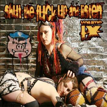 Album Various: Shut The Fuck Up & Listen Volume IX