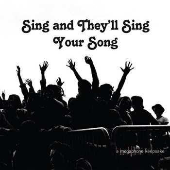 Various: Sing And They’ll Sing Your Song (A Megaphone Keepsake)