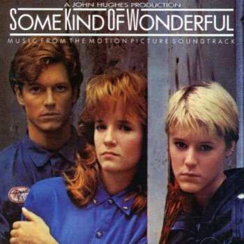 CD Various: Some Kind Of Wonderful (Music From The Motion Picture Soundtrack) 486037