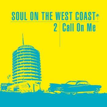 2CD Various: Soul On The West Coast 2: Call On Me 550444