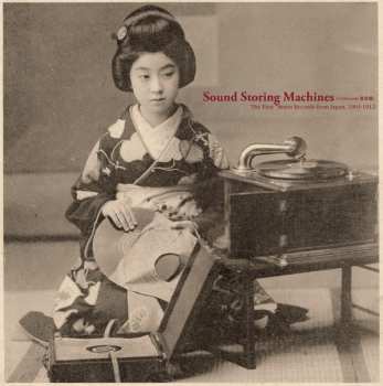 LP Various: Sound Storing Machines: The First 78rpm Records From Japan, 1903-1912 LTD 148707