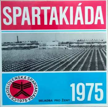 Various: Spartakiáda 1975 - Skladba Pro Ženy