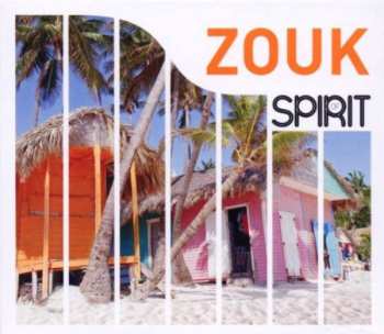 Album Various: Spirit Of Zouk