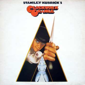 Album Various: Stanley Kubrick's A Clockwork Orange (Music From The Soundtrack)