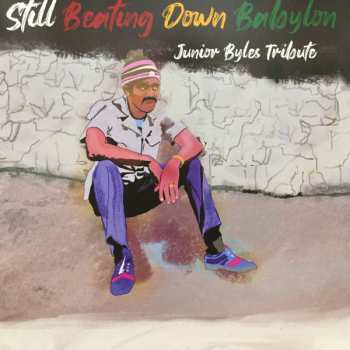 Album Various: Still Beating Down Babylon Junior Byles Tribute