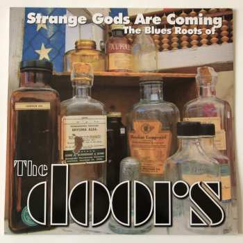 Album Various: Strange Gods Are Coming (The Blues Roots Of The Doors)