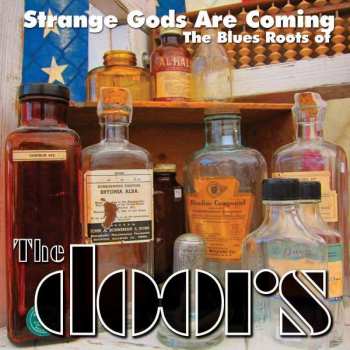 CD Various: Strange Gods Are Coming The Blues Roots Of The Doors 394005