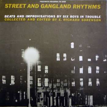 Various: Street And Gangland Rhythms (Beats And Improvisations By Six Boys In Trouble)