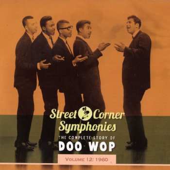 CD Various: Street Corner Symphonies - The Complete Story Of Doo Wop, Volume 12: 1960 654715