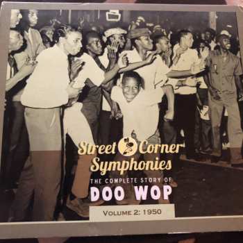 Album Various: Street Corner Symphonies - The Complete Story Of Doo Wop, Volume 2 : 1950