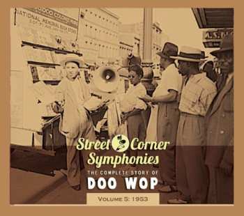 Album Various: Street Corner Symphonies - The Complete Story Of Doo Wop, Volume 5 : 1953