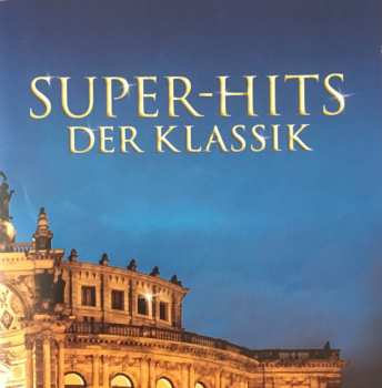 2CD Various: Super-Hits Der Klassik 180813