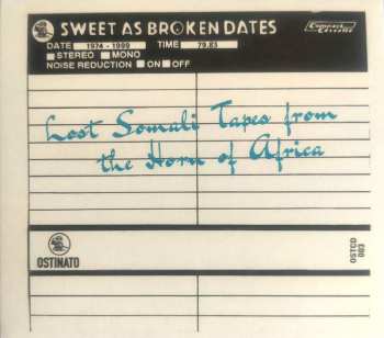 CD Various: Sweet As Broken Dates: Lost Somali Tapes From The Horn Of Africa  519945