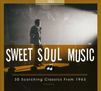 CD Various: Sweet Soul Music - 30 Scorching Classics From 1963 606667