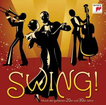 Album Various: Swing! - Musik Der Goldenen 20er Und 30er Jahre