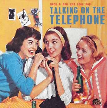 CD Various: Talking On The Telephone (Rock & Roll And Teen Pop) 442852