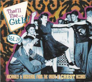 Album Various: That'll Flat... Git It! Vol. 29: Rockabilly & Rock’N'Roll From The Vaults Of Crest Records