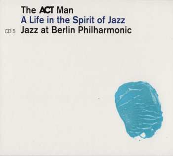 5CD/Box Set Various: The ACT Man (A Life In The Spirit Of Jazz) 75 Siggi Loch 122275