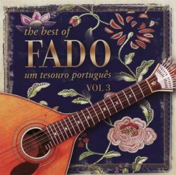 CD Various: The Best Of Fado (Um Tesouro Português) Vol. 3 407040