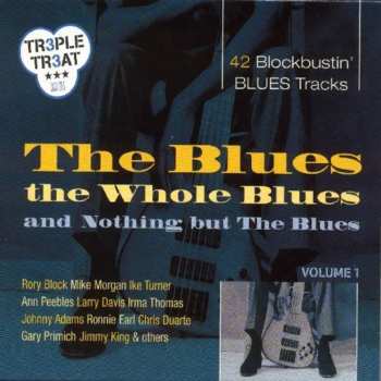 3CD Various: The Blues The Whole Blues And Nothing But The Blues : 42 Blockbustin' Blues Tracks Volume 1 564119