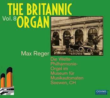 Album Various: The Britannic Organ Vol. 8: Max Reger