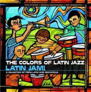 CD Various: The Colors Of Latin Jazz - Latin Jam! 623847