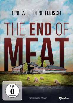 Album Various: The End Of Meat - Eine Welt Ohne Fleisch