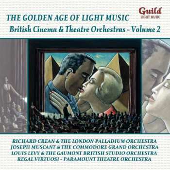 Album Various: The Golden Age Of Light Music: British Cinema & Theatre...2