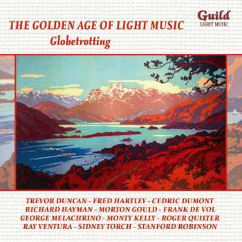 Album Various: The Golden Age Of Light Music: Globetrotting