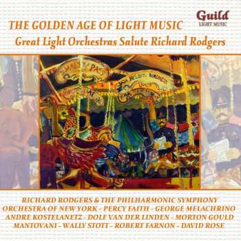 Album Various: The Golden Age Of Light Music: Great Light Orchestras Salute Richard Rodgers