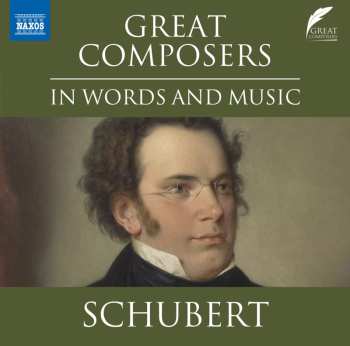 Album Various: The Great Composers In Words And Music - Schubert